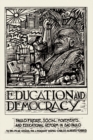 Image for Education and democracy: Paulo Freire, social movements, and educational reform in SÃ¤ao Paulo