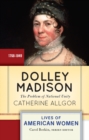 Image for Dolley Madison: The Problem of National Unity