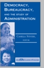 Image for Democracy, bureaucracy, and the study of administration