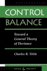 Image for Control balance: toward a general theory of deviance