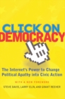 Image for Click on democracy: the Internet&#39;s power to change political apathy into civic action