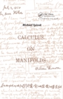 Image for Calculus on manifolds: a modern approach to classical theorems of advanced calculus