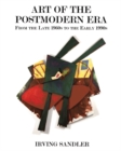 Image for Art Of The Postmodern Era: From The Late 1960s To The Early 1990s