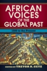 Image for African Voices of the Global Past: 1500 to the Present