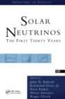 Image for Solar Neutrinos: The First Thirty Years