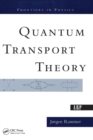 Image for Quantum transport theory.
