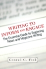 Image for Writing To Inform And Engage: The Essential Guide To Beginning News And Magazine Writing