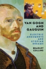 Image for Van Gogh and Gauguin: electric arguments and utopian dreams