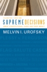 Image for Supreme decisions.: great constitutional cases and their impact (Since 1896)
