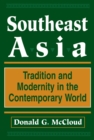 Image for Southeast Asia: Tradition And Modernity In The Contemporary World, Second Edition