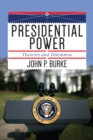 Image for Presidential power: theories and dilemmas