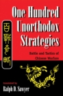 Image for One hundred unorthodox strategies: battle and tactics of Chinese warfare