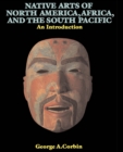Image for Native arts of North America, Africa, and the South Pacific: an introduction