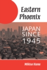 Image for Eastern phoenix: Japan since 1945