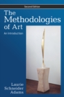 Image for The methodologies of art: an introduction