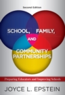 Image for School, family and community partnerships: preparing educators and improving schools