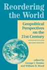 Image for Reordering The World: Geopolitical Perspectives On The 21st Century