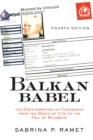 Image for Balkan babel: the disintegration of Yugoslavia from the death of Tito to the fall of Milosovic