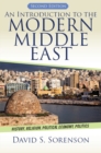 Image for An introduction to the modern Middle East: history, religion, political economy, politics