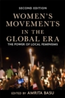 Image for Women&#39;s movements in the global era: the power of local feminisms