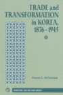 Image for Trade and transformation in Korea, 1876-1945