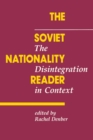 Image for The Soviet nationality reader: the disintegration in context