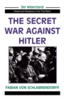 Image for The secret war against Hitler
