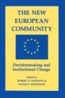 Image for The new European community: decisionmaking and institutional change