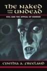 Image for The naked and the undead: evil and the appeal of horror