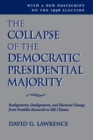 Image for The collapse of the Democratic presidential majority: realignment, dealignment, and electoral change from Franklin Roosevelt to Bill Clinton