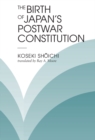 Image for Birth Of Japan&#39;s Postwar Constitution