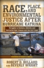 Image for Race, place, and environmental justice after Hurricane Katrina: struggles to reclaim, rebuild, and revitalize New Orleans and the Gulf Coast