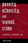 Image for Poverty, ethnicity, and violent crime