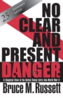 Image for No Clear And Present Danger: A Skeptical View Of The UNited States Entry Into World War II