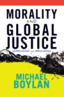 Image for Morality and global justice: justifications and applications