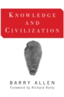 Image for Knowledge and civilization