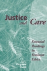 Image for Justice and care: essential readings in feminist ethics