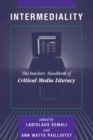 Image for Intermediality: the teachers&#39; handbook of critical media literacy