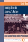 Image for Immigration in America&#39;s future: social science findings and the policy debate