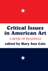 Image for Critical Issues In American Art: A Book Of Readings