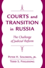 Image for Courts and transition in Russia: the challenge of judicial reform