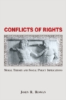 Image for Conflicts of rights: moral theory and social policy implications