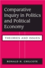 Image for Comparative inquiry in politics and political economy: theories and issues