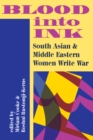 Image for Blood into ink: South Asian and Middle Eastern women write war