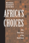Image for Africa&#39;s choices: after thirty years of the World Bank