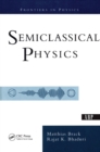 Image for Semiclassical physics