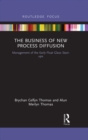 Image for The Business of New Process Diffusion: Management of the Early Float Glass Start-ups