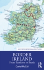 Image for Border Ireland: from partition to Brexit