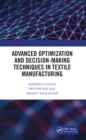 Image for Advanced optimization and decision-making techniques in textile manufacturing