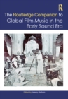 Image for The Routledge Companion to Global Film Music in the Early Sound Era